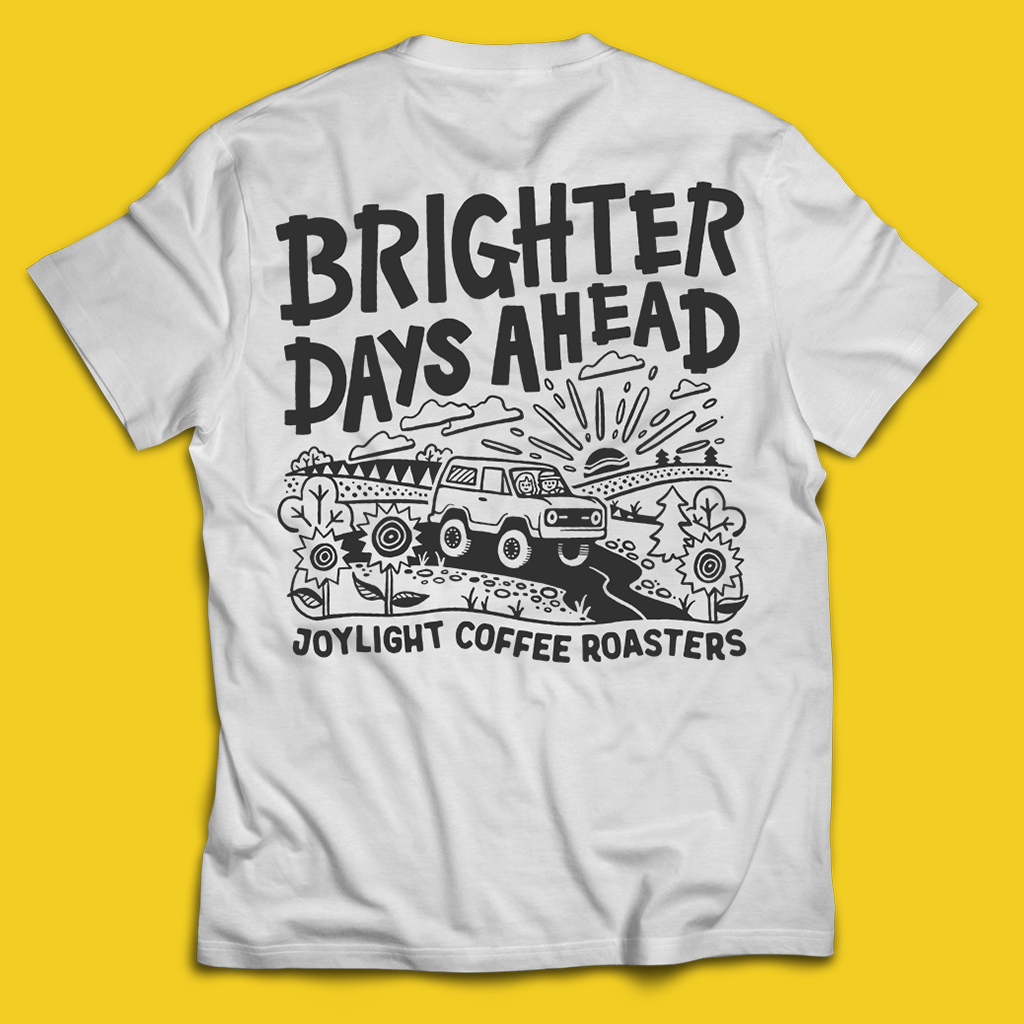 Brighter Days Ahead Tee – Joylight Coffee Roasters